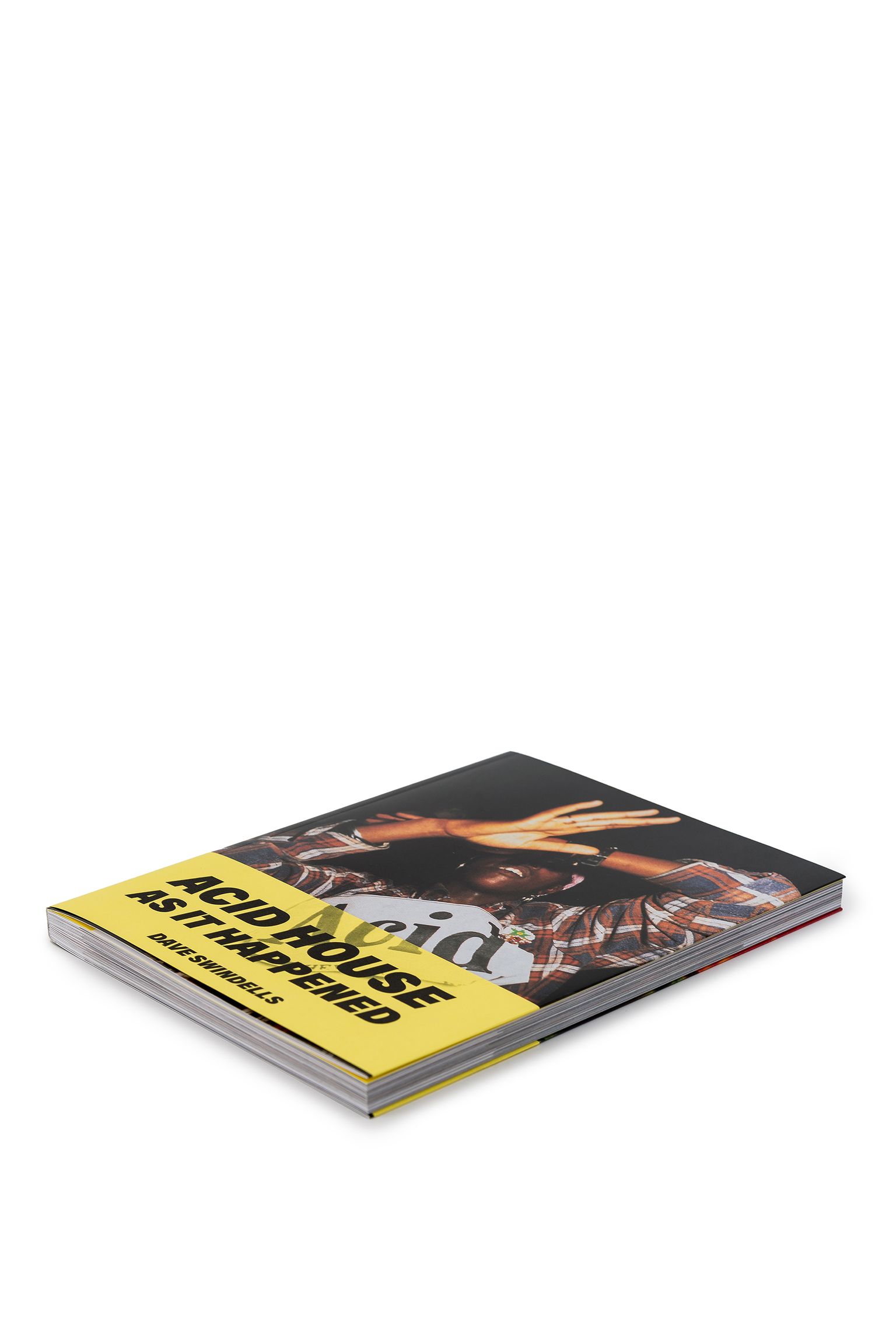 Книга DAVE SWINDELLS ACID HOUSE AS IT HAPPENED (RE)EDITI купить в Украине